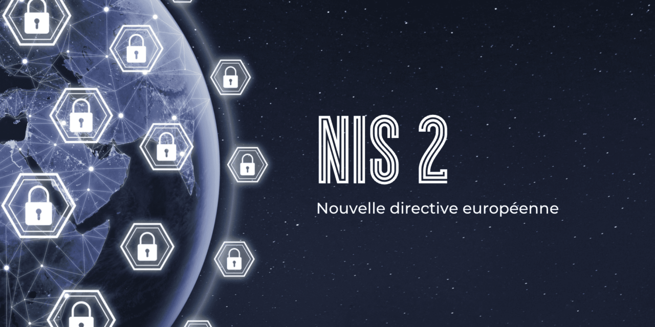 Cybersécurité : la directive européenne NIS 2 arrive